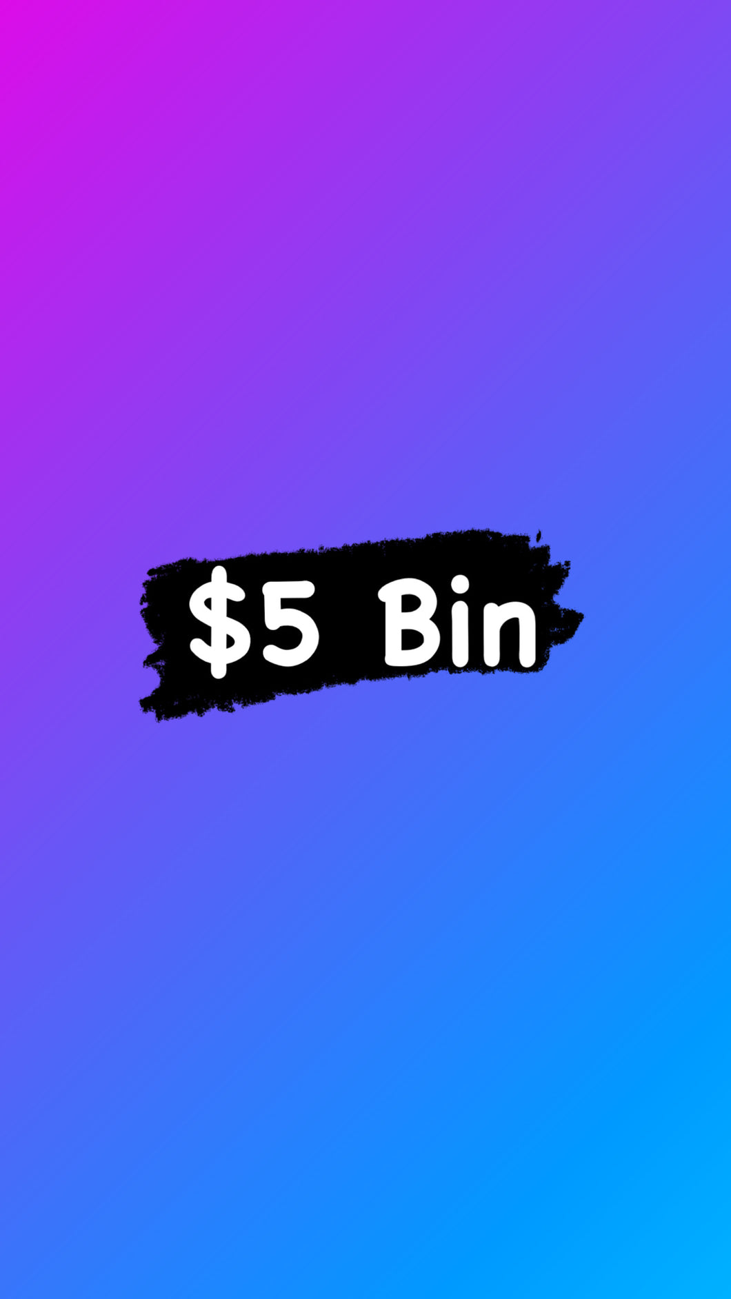 $5 Bin